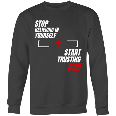 Chirstian-Unisex Sweatshirt-Start Trusting God-Studio Salt & Light