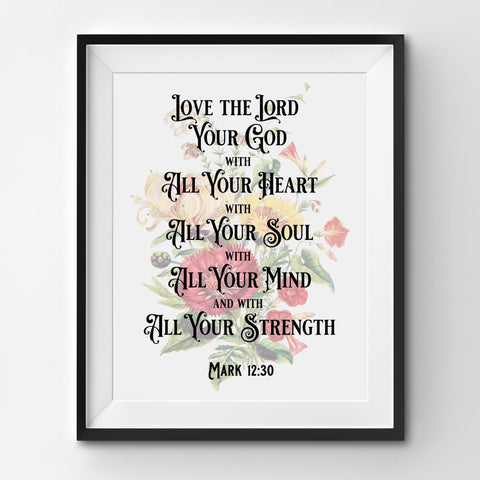 Chirstian-Wall Art Poster-Love The Lord Your God (Mk 12:30)-Studio Salt & Light